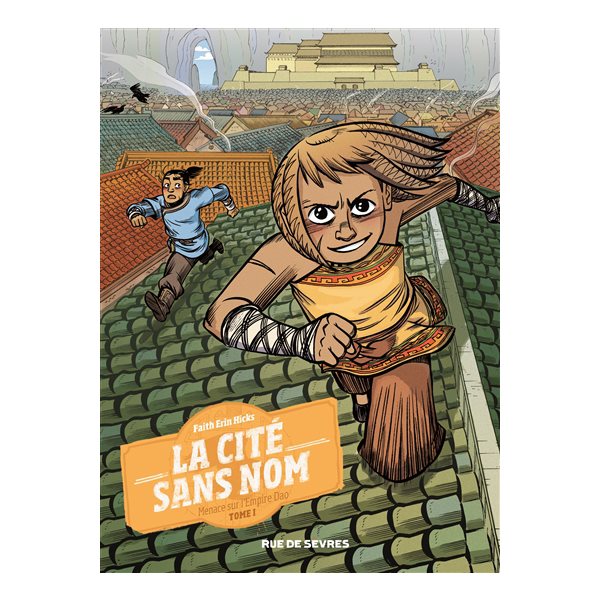 Menace sur l'empire Dao, Tome 1, La cité sans nom