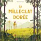 La milléclat dorée