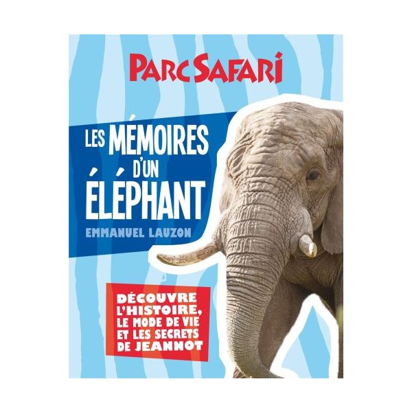 Les mémoires d'un éléphant, Parc Safari