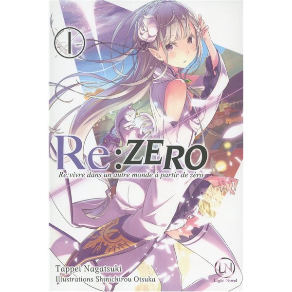 Re:Zero : re:vivre dans un autre monde à partir de zéro, Tome 1