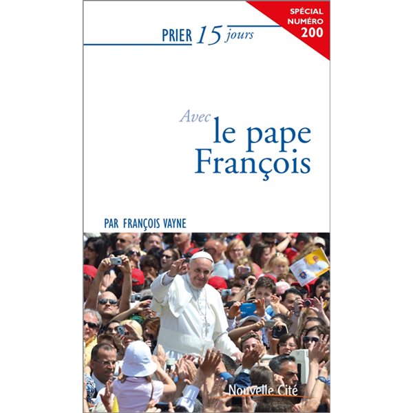 Prier 15 jours avec le pape François