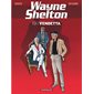 Vendetta, Tome 13, Wayne Shelton