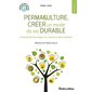 Permaculture, créer un mode de vie durable