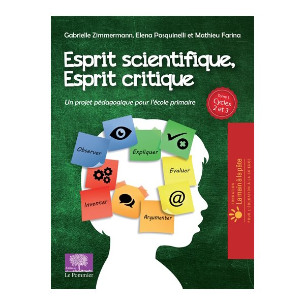 Un projet pédagogique pour l'école primaire, Tome 1, Esprit scientifique, esprit critique