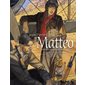 Quatrième époque (août-septembre 1936), Tome 4, Mattéo