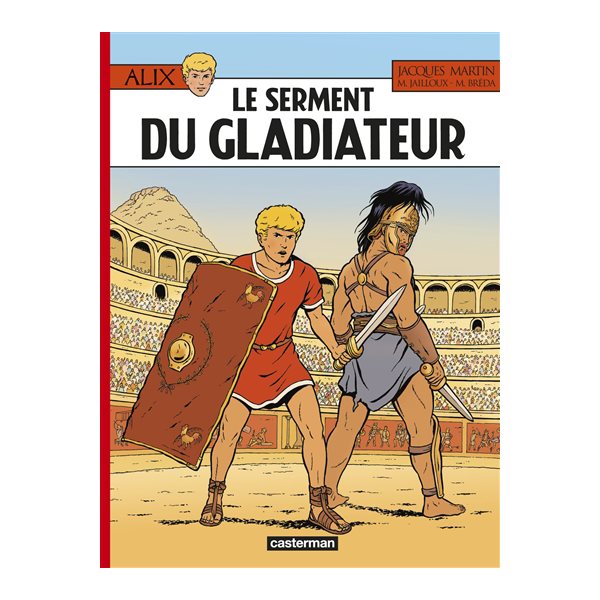 Le serment du gladiateur, Tome 36, Les aventures d'Alix
