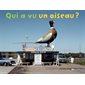 Qui a vu un oiseau ?