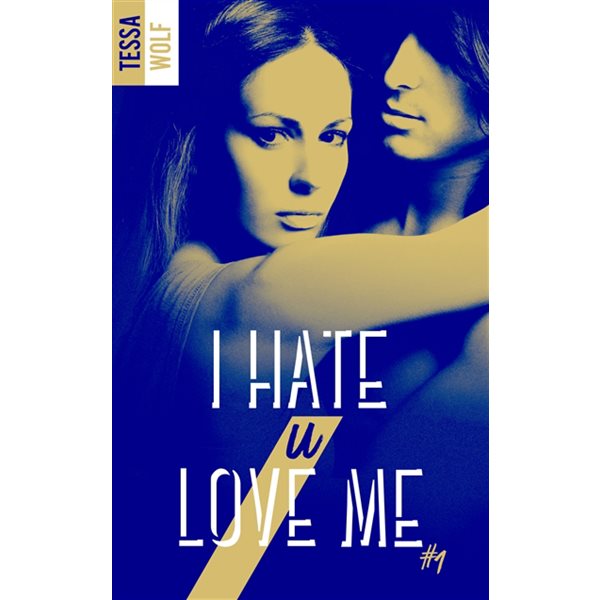 I hate u love me, Tome 1