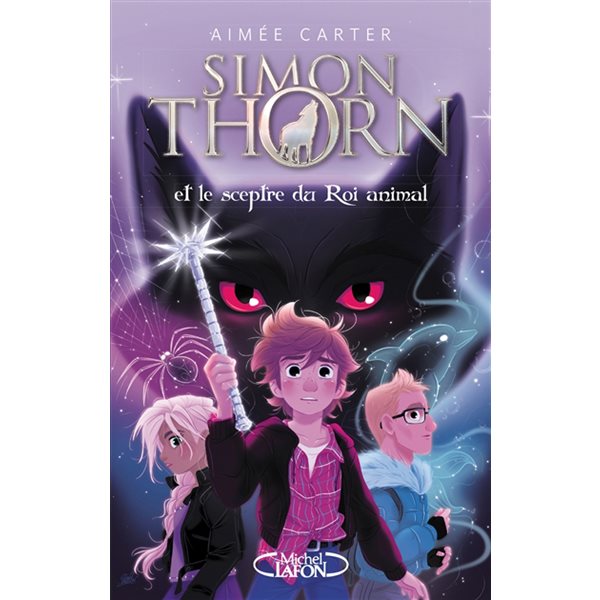 Simon Thorn et le sceptre du roi animal, Tome 1, Simon Thorn