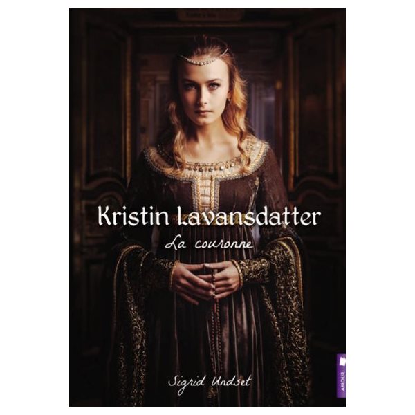 La couronne, Tome 1, Kristin Lavransdatter