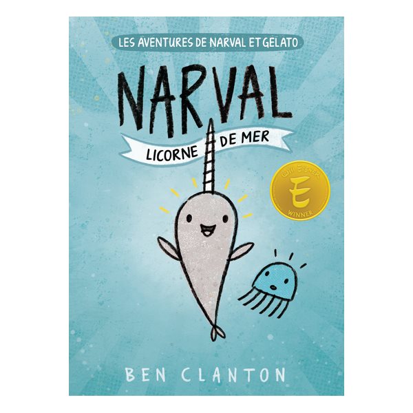 Narval, licorne de mer, Tome 1, Les aventures de Narval et Gelato