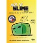 Moi, le slime