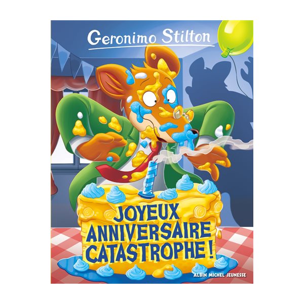 Joyeux anniversaire catastrophe !, Tome 85, Geronimo Stilton