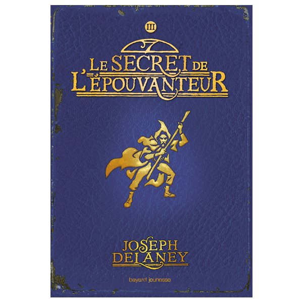 Le secret de l'Epouvanteur, Tome 3, L'Épouvanteur