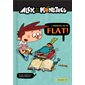 L'arrivée de M. Flat, Tome 1, Alex et les monstres