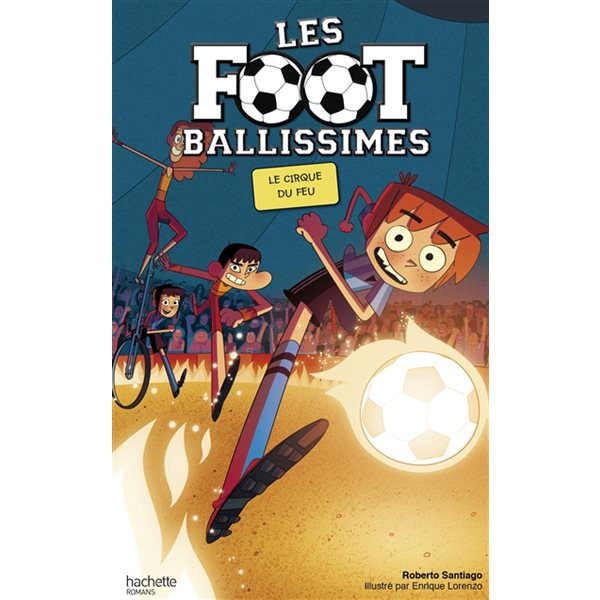 Le cirque du feu, Tome 8, Les Footballissimes