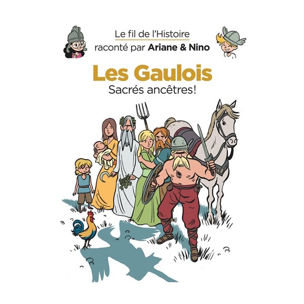 Les Gaulois, Tome 3, Le fil de l'histoire raconté par Ariane & Nino