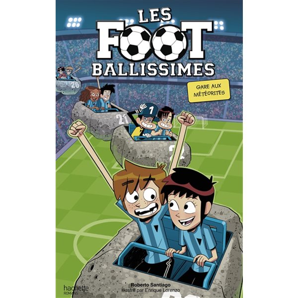 Gare aux météorites, Tome 9, Les Footballissimes