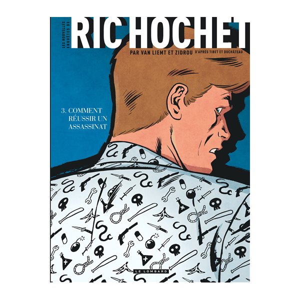 Comment réussir un assassinat, Tome 3, Les nouvelles enquêtes de Ric Hochet