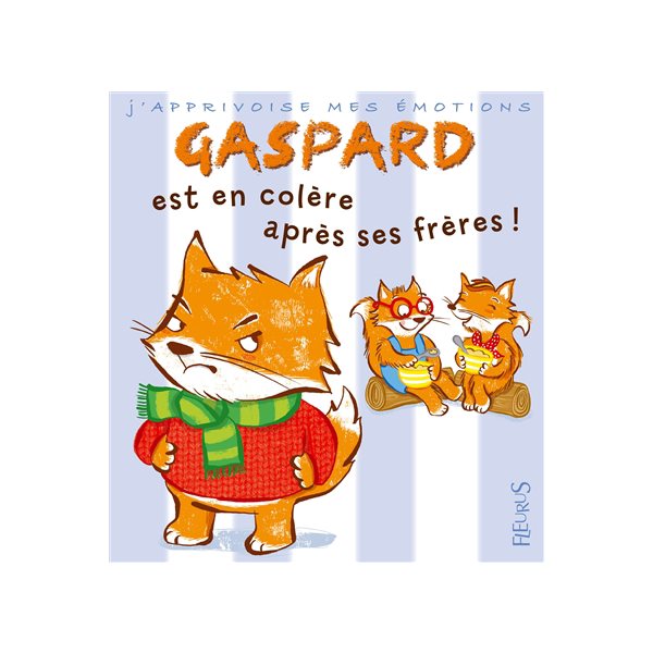 Gaspard est en colère contre ses frères !