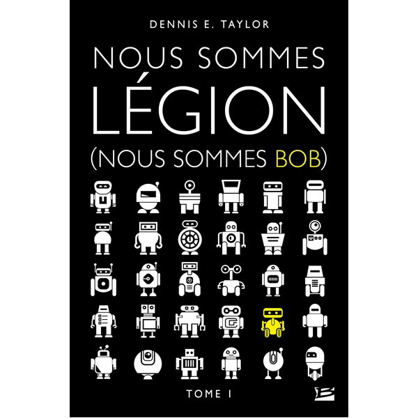 Nous sommes légion, Tome 1, Nous sommes Bob