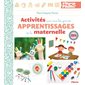 Activités pour tous les grands apprentissages de la maternelle