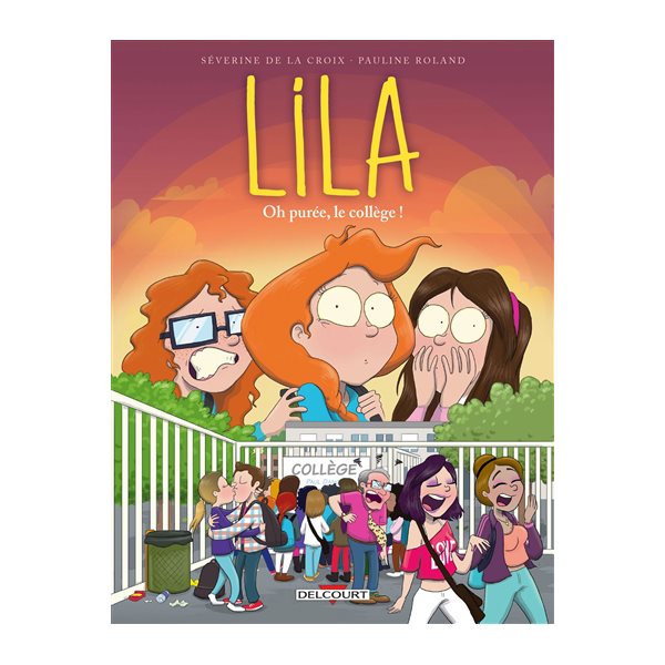 Oh purée, le collège !, Tome 3, Lila