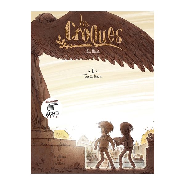 Tuer le temps, Tome 1, Les Croques