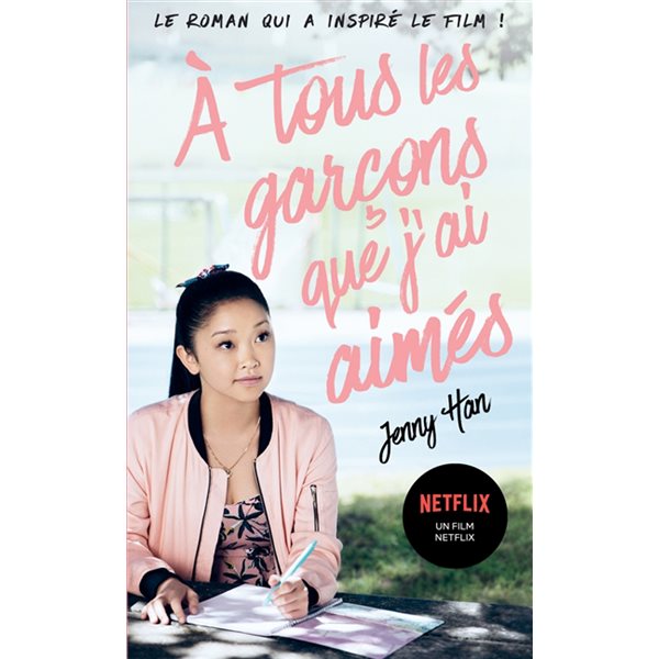 A tous les garçons que j'ai aimés, Tome 1, Les amours de Lara Jean