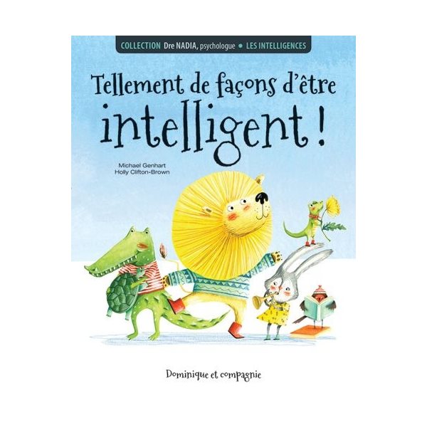 Tellement de façons d'être intelligent!