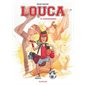 Confrontations, Tome 6, Louca