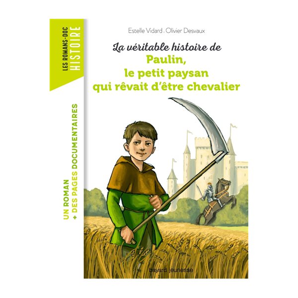 La véritable histoire de Paulin, le petit paysan qui rêvait d'être chevalier