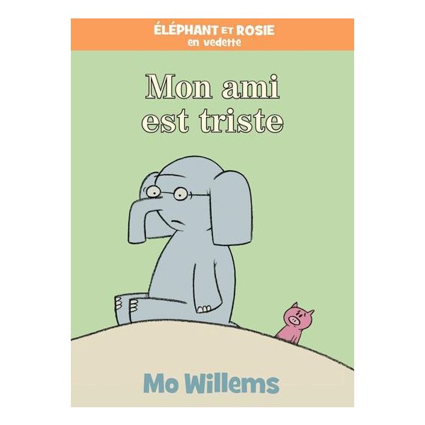 Mon ami est triste, Éléphant et Rosie en vedette