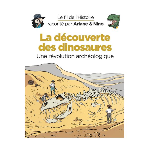 La découverte des dinosaures, Tome 9, Le fil de l'histoire raconté par Ariane & Nino