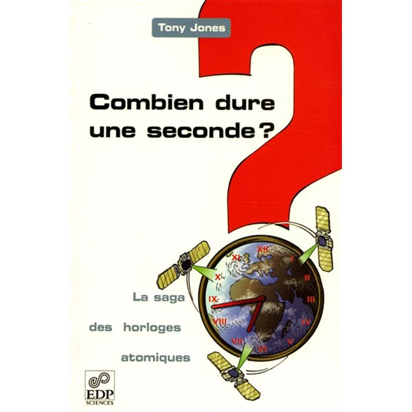 Combien dure une seconde ?