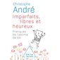 Imparfaits, libres et heureux