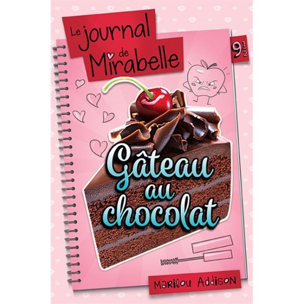 Gâteau au chocolat , Tome 9 1/2, Le journal de Mirabelle