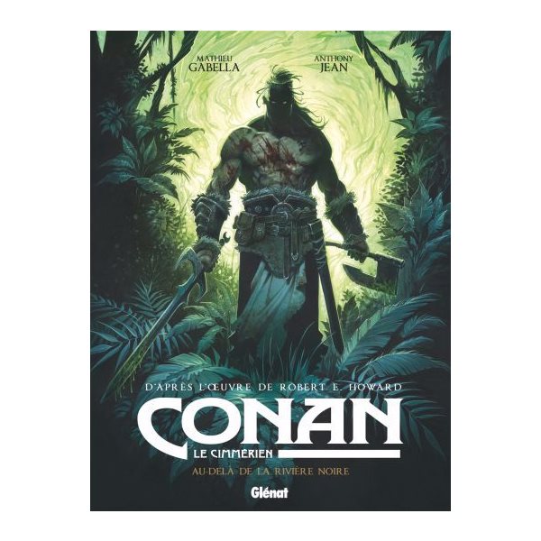Au-delà de la rivière noire, Conan le Cimmérien