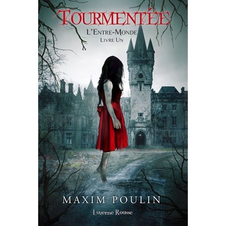 Tourmentée, Tome 1, L'Entre-Monde