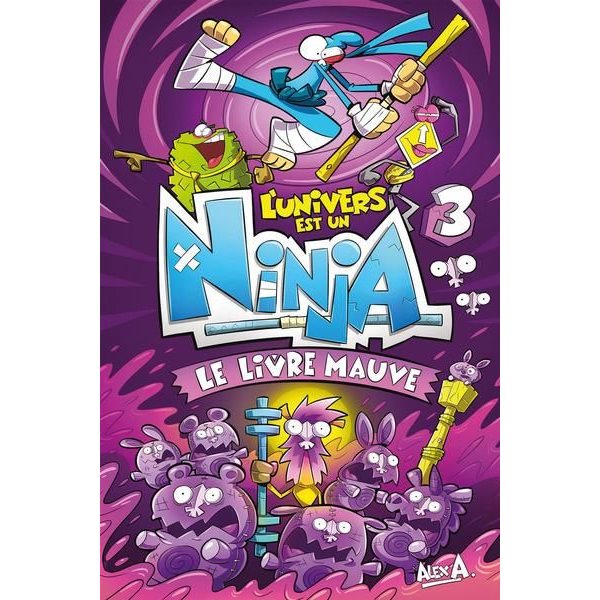 Le livre mauve, Tome 3, L'univers est un ninja