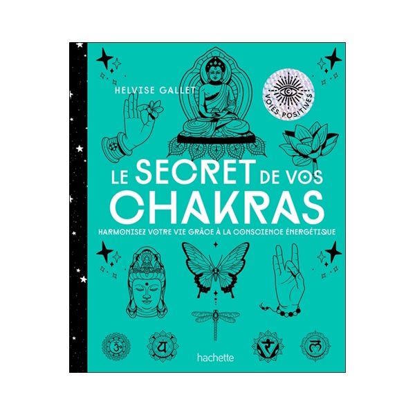 Le secret de vos chakras