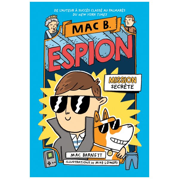 Mission secrète, Tome 1, Mac B. espion