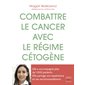 Combattre le cancer avec le régime cétogène