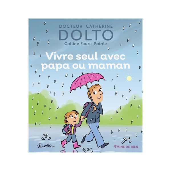 Vivre seul avec papa ou maman