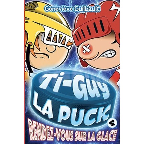 Rendez-vous sur la glace, Tome 4, Ti-Guy La Puck
