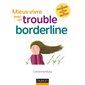 Mieux vivre avec un trouble borderline