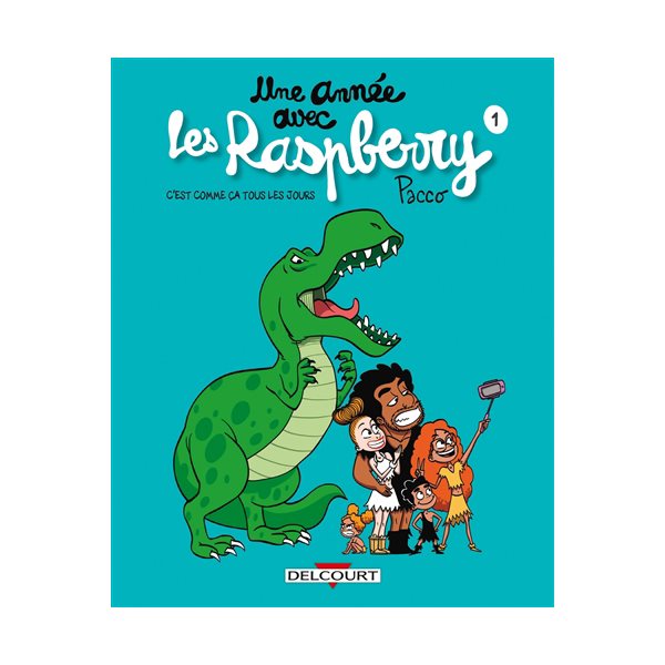 C'est comme ça tous les jours, Tome 1, Une année avec les Raspberry