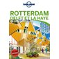 Rotterdam, Delft et La Haye en quelques jours