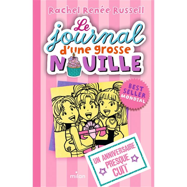 Un anniversaire presque cuit, Tome 13, Le journal d'une grosse nouille