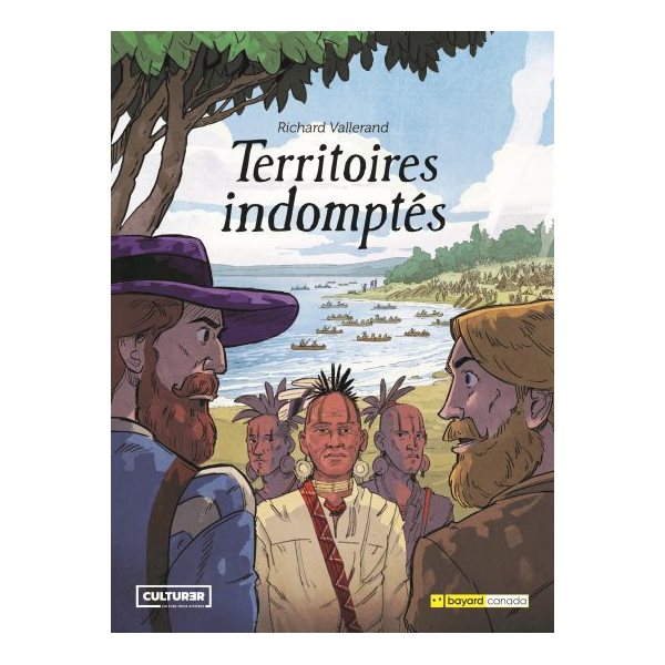 Territoires indomptés, Tome 1, La saga des Trois-Rivières